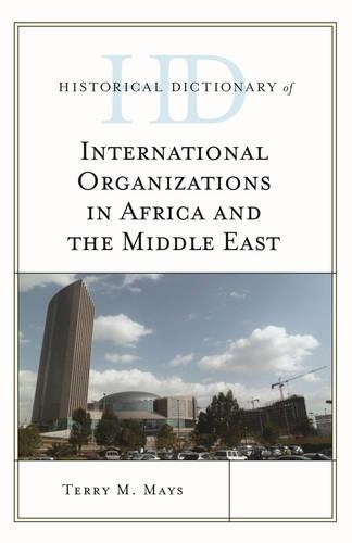 Бумажная книга «Historical Dictionary of International Organizations in Africa and the Middle East», автор Терри М. Мэйс - фото №1