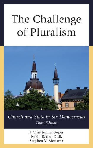 Паперова книга «The Challenge of Pluralism: Church and State in Six Democracies», авторів Дж. Крістофер Сопер, Кевін Р. ден Далк, Стівен В. Монсма - фото №1