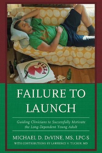 Бумажная книга «Failure to Launch: Guiding Clinicians to Successfully Motivate the Long-Dependent Young Adult», автор Майкл ДеВайн - фото №1