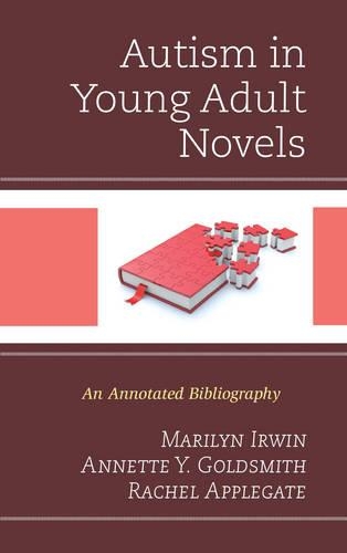 Бумажная книга «Autism in Young Adult Novels: An Annotated Bibliography», авторов Аннет Й. Голдсмит, Мэрилин Ирвин, Рэйчел Эпплгейт - фото №1
