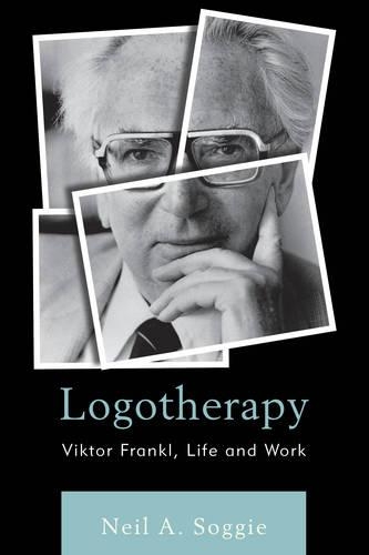 Бумажная книга «Logotherapy: Viktor Frankl, Life and Work», автор Нил А. Согги - фото №1