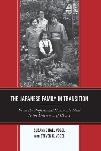 Бумажная книга «The Japanese Family in Transition: From the Professional Housewife Ideal to the Dilemmas of Choice», автор Сюзанна Холл Фогель - фото №1