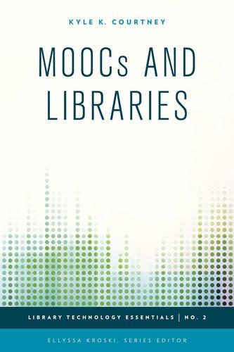 [object Object] «MOOCs and Libraries», автор Кайл К. Кортні - фото №1