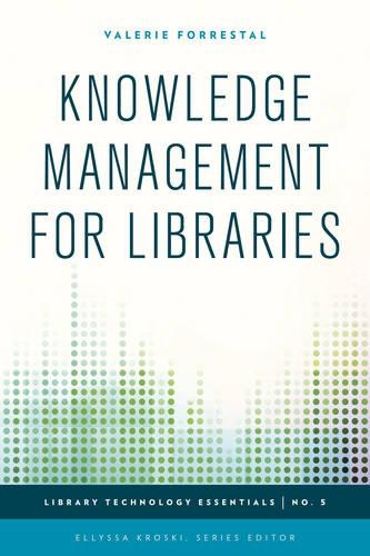 Паперова книга «Knowledge Management for Libraries», автор Валері Форресталь - фото №1