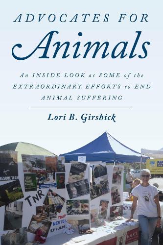 Бумажная книга «Advocates for Animals: An Inside Look at Some of the Extraordinary Efforts to End Animal Suffering», автор Лори Б. Гиршик - фото №1