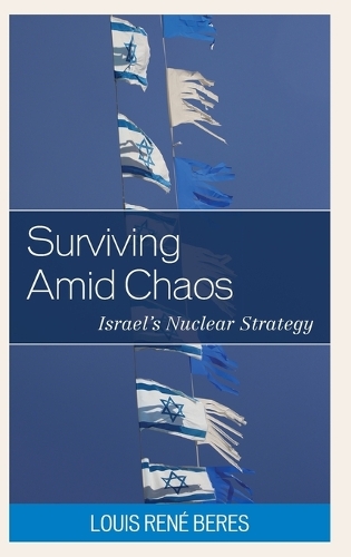Бумажная книга «Surviving Amid Chaos: Israel's Nuclear Strategy», автор Луи Рене Берес - фото №1