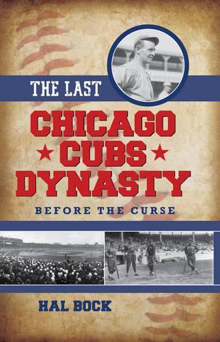 Паперова книга «The Last Chicago Cubs Dynasty: Before the Curse», автор Хел Бок - фото №1