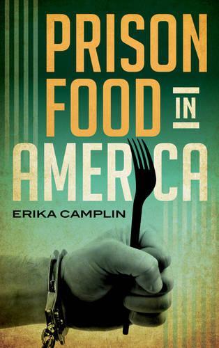 Бумажная книга «Prison Food in America», автор Эрика Камплин - фото №1