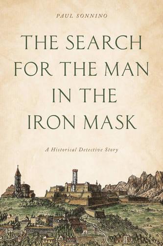 Бумажная книга «The Search for the Man in the Iron Mask: A Historical Detective Story», автор Пол Соннино - фото №1