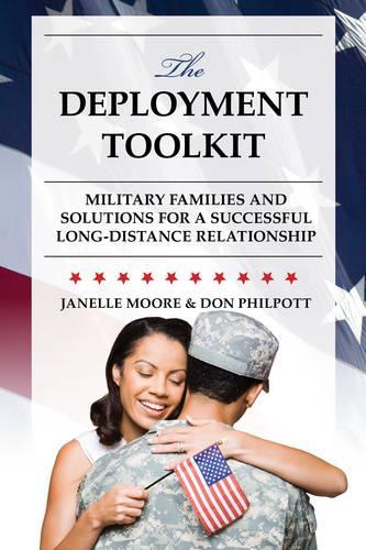 Бумажная книга «The Deployment Toolkit: Military Families and Solutions for a Successful Long-Distance Relationship», авторов Дон Филпотт, Джанель Б. Мур - фото №1