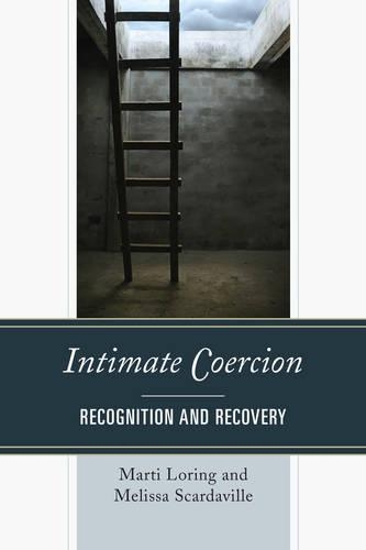 Паперова книга «Intimate Coercion: Recognition and Recovery», авторів Марті Лорінг, Мелісса Скардавіль - фото №1