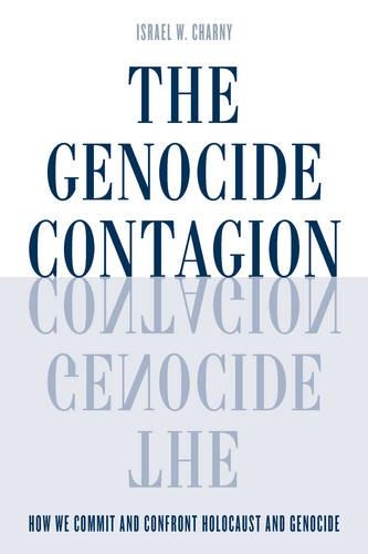 Бумажная книга «The Genocide Contagion: How We Commit and Confront Holocaust and Genocide», автор Израиль В. Чарни - фото №1