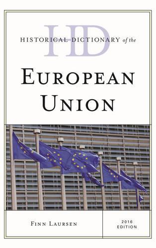 Бумажная книга «Historical Dictionary of the European Union», автор Финн Лаурсен - фото №1