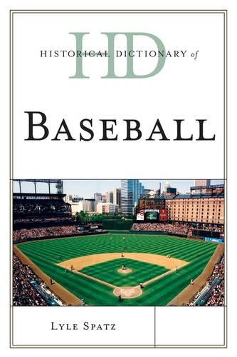 Бумажная книга «Historical Dictionary of Baseball», автор Лайл Спатц - фото №1
