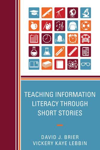 Бумажная книга «Teaching Information Literacy through Short Stories», авторов Дэвид Брайер, Викери Кей Леббин - фото №1