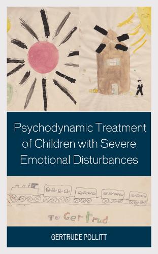 Бумажная книга «Psychodynamic Treatment of Children with Severe Emotional Disturbances», автор Гертруда Поллитт - фото №1