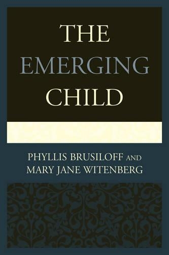 Паперова книга «The Emerging Child», авторів Мері Джейн Вітенберг, Філліс Брусілофф - фото №1