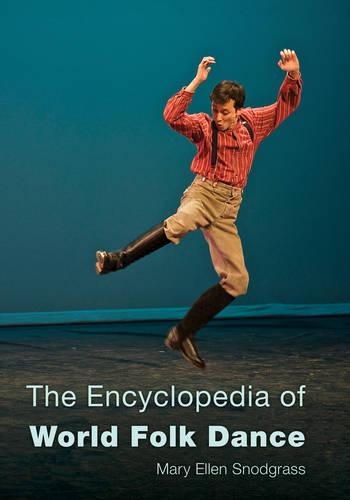 Бумажная книга «The Encyclopedia of World Folk Dance», автор Мэри Эллен Снодграсс - фото №1