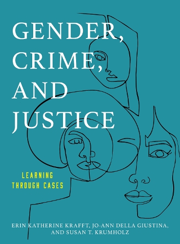 Паперова книга «Gender, Crime, and Justice: Learning through Cases», авторів Ерін Кетрін Краффт, Джо-Енн Делла Джустіна, Сюзан Т. Крумгольц - фото №1
