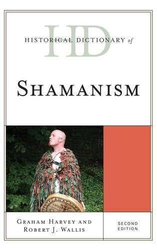 Бумажная книга «Historical Dictionary of Shamanism», авторов Грэм Харви, Роберт Дж. Уоллис - фото №1