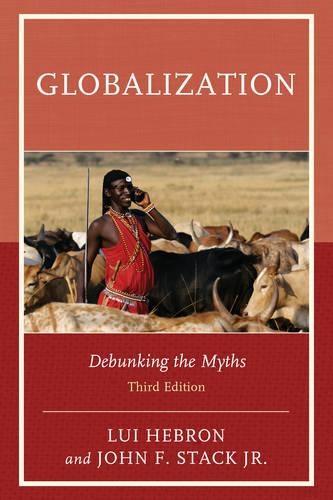 Бумажная книга «Globalization: Debunking the Myths», авторов Джон Ф. Стэк-младший, Луи Хеврон - фото №1