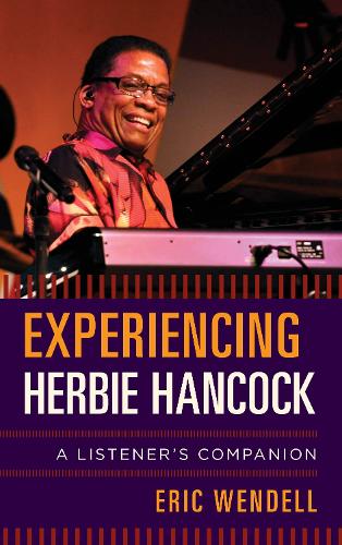 Паперова книга «Experiencing Herbie Hancock: A Listener's Companion», автор Ерік Венделл - фото №1