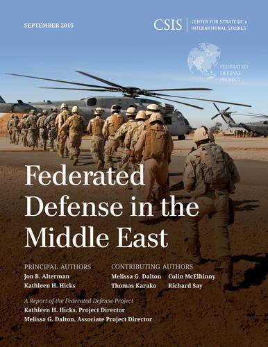 Бумажная книга «Federated Defense in the Middle East», авторов Джон Б. Альтерман, Кэтлин Х. Хикс - фото №1