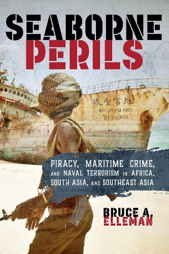 Бумажная книга «Seaborne Perils: Piracy, Maritime Crime, and Naval Terrorism in Africa, South Asia, and Southeast Asia», автор Брюс А. Эллеман - фото №1