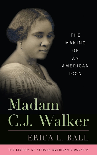 Паперова книга «Madam C.J. Walker: The Making of an American Icon», автор Еріка Л. Болл - фото №1