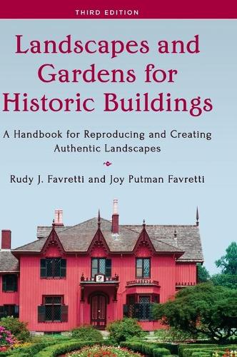 Бумажная книга «Landscapes and Gardens for Historic Buildings: A Handbook for Reproducing and Creating Authentic Landscapes», авторов Джой Путман Фавретти, Руди Дж. Фавретти - фото №1