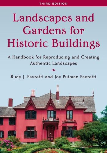 Бумажная книга «Landscapes and Gardens for Historic Buildings: A Handbook for Reproducing and Creating Authentic Landscapes», авторов Джой Путман Фавретти, Руди Дж. Фавретти - фото №1
