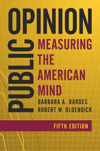 Паперова книга «Public Opinion: Measuring the American Mind», авторів Барбара А. Бардес, Роберт В. Олдендік - фото №1