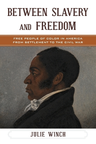 Бумажная книга «Between Slavery and Freedom: Free People of Color in America From Settlement to the Civil War», автор Джули Винч - фото №1