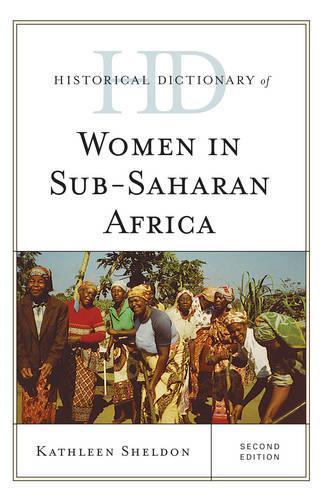 Бумажная книга «Historical Dictionary of Women in Sub-Saharan Africa», автор Кэтлин Шелдон - фото №1