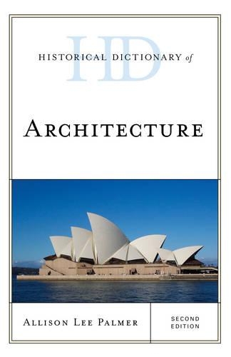 Бумажная книга «Historical Dictionary of Architecture», автор Элисон Ли Палмер - фото №1