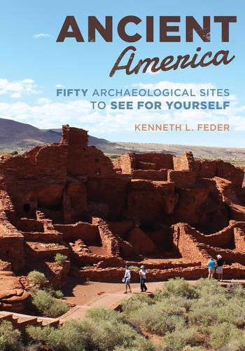 Бумажная книга «Ancient America: Fifty Archaeological Sites to See for Yourself», автор Кеннет Л. Федер - фото №1