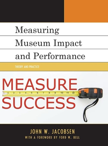 Паперова книга «Measuring Museum Impact and Performance: Theory and Practice», автор Джон В. Якобсен - фото №1