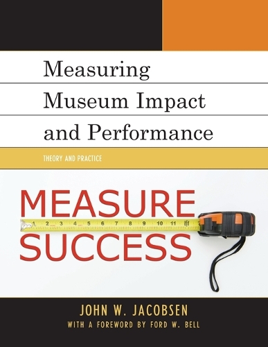 Паперова книга «Measuring Museum Impact and Performance: Theory and Practice», автор Джон В. Якобсен - фото №1