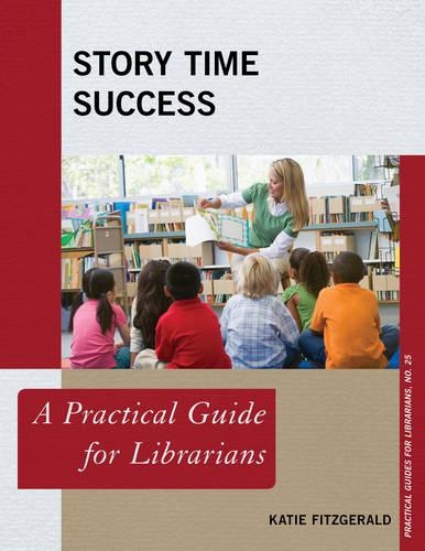 Паперова книга «Story Time Success: A Practical Guide for Librarians», автор Кеті Фіцджеральд - фото №1