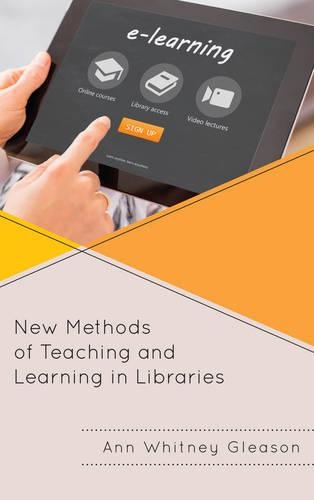 Паперова книга «New Methods of Teaching and Learning in Libraries», автор Енн Вітні Глісон - фото №1