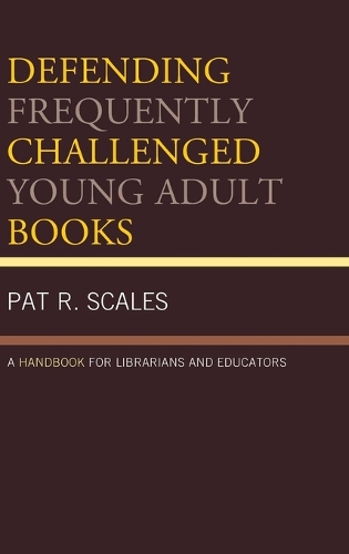 Паперова книга «Defending Frequently Challenged Young Adult Books: A Handbook for Librarians and Educators», автор Пет Р. Скейлз - фото №1