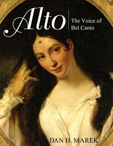 Бумажная книга «Alto: The Voice of Bel Canto», автор Ден Х. Марек - фото №1