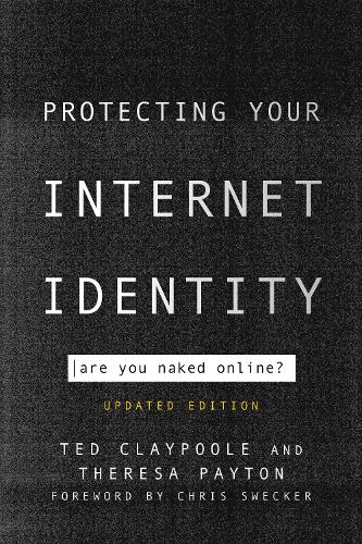 Бумажная книга «Protecting Your Internet Identity: Are You Naked Online?», авторов Тед Клэйпул, Тереза Пэйтон - фото №1