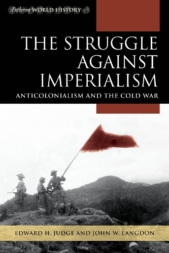 Бумажная книга «The Struggle against Imperialism: Anticolonialism and the Cold War», авторов Эдвард Х. Джадж, Джон В. Лэнгдон - фото №1