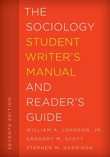Бумажная книга «The Sociology Student Writer's Manual and Reader's Guide», авторов Грегори М. Скотт, Стивен М. Гаррисон, Уильям А. Джонсон - фото №1