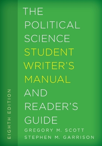 Бумажная книга «The Political Science Student Writer's Manual and Reader's Guide», авторов Грегори М. Скотт, Стивен М. Гаррисон - фото №1
