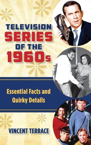 Бумажная книга «Television Series of the 1960s: Essential Facts and Quirky Details», автор Винсент Террас - фото №1