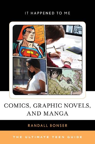 Паперова книга «Comics, Graphic Novels, and Manga: The Ultimate Teen Guide», автор Рендалл Бонсер - фото №1