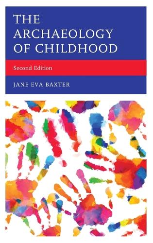 Паперова книга «The Archaeology of Childhood», автор Джейн Єва Бакстер - фото №1