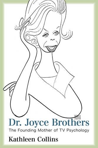 Бумажная книга «Dr. Joyce Brothers: The Founding Mother of TV Psychology», автор Кэтлин Коллинз - фото №1